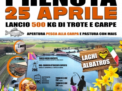 25 APRILE - Grande Lancio di 500 kg Trote!  Laghi Albatros, Viterbo! 